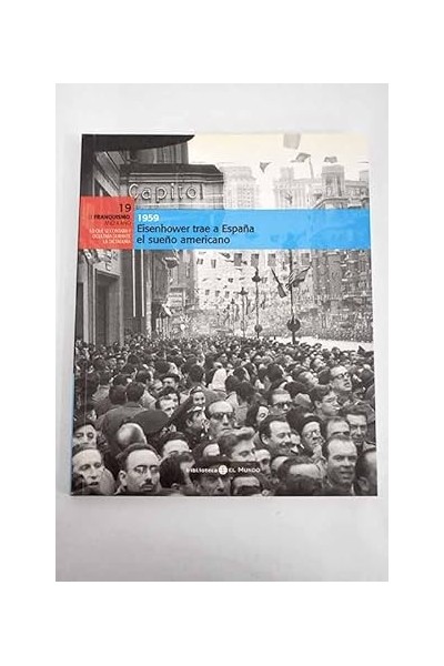 Eisenhower trae a España el suelo americano, 1959.